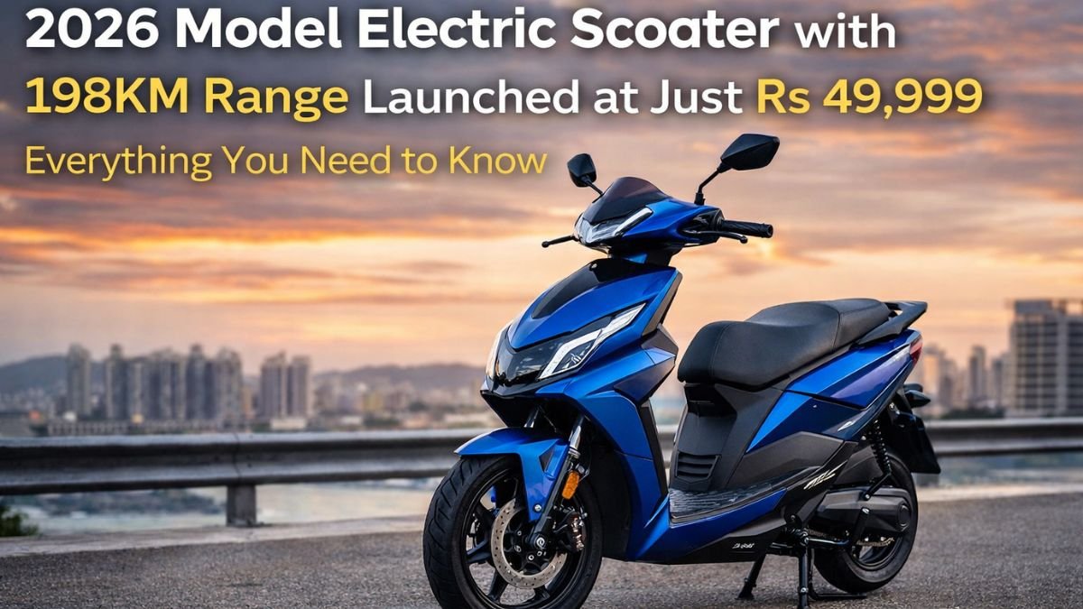 2026 Model Electric Scooter with 198KM Range Launched at Just Rs 49,999 — Everything You Need to Know
